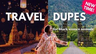 Travel Dupes for Black Women Nomads 