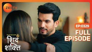 Shiv ने किया Shakti को Motivate  Pyaar Ka Pehla Adhyaya ShivShakti  Full ep 329  Zee TV