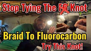 Try This Easy Braid To Fluorocarbon Leader Knot For Beginners Quit Wasting Your Time