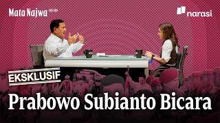 Eksklusif Prabowo Subianto Bicara  Mata Najwa