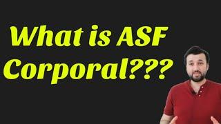 ASF CORPORAL COMPLETE INFORMATION AUGUST 2023