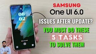 Samsung Galaxy Devices  You Must Do These 5 Tasks To Solve Issues After One UI 6 Update