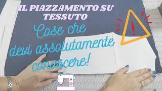 Piazzamento del cartamodello sul tessuto Cose che devi assolutamente sapere