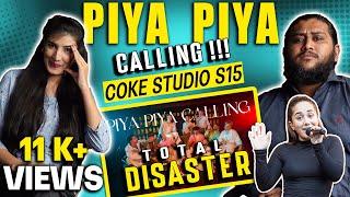 PIYA PIYA CALLING  ‪@cokestudio‬ Pakistan S15  REACTION  Delara Karpe Kaifi Khalil Quick Style