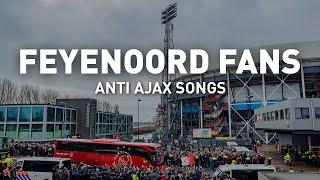 Feyenoord Fans • Anti Ajax Songs  Part I