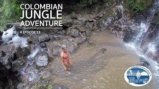 Colombian Jungle Adventure  The Sailing Family Ep.53