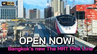  4K HDR  Open Now Bangkoks new The MRT Pink Line 30 stations