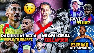 Di Maria to Miami Deal Fail Raphinha Lafda with Mbappe Faye to be SOLD Messinho Chelsea Details 