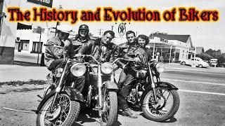 The History and Evolution of Bikers