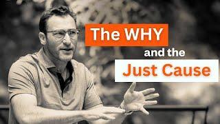 What is the difference between a WHY and a Just Cause?  Simon Sinek