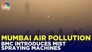 Mumbais Air Quality Worsens How Mumbai Is Fighting Air Pollution  Maharashtra  N18V  CNBC TV18