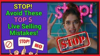 Avoid These Top 5 Live Selling Mistakes At All Costs #liveselling