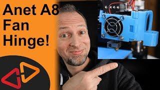 Anet A8 upgrades - Extruder fan hinge