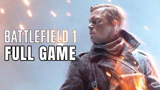 【4K】Battlefield 1 - PC Gameplay Walkthrough Full Game - No Commentary