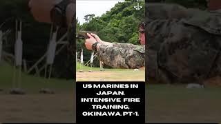 US Marines in Japan. Intensive  fire training Okinawa. PT-1.