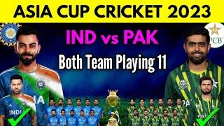 Asia Cup 2023  India vs Pakistan Match Playing 11  IND vs PAK Playing 11 2023