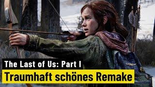 The Last of Us Part 1  REVIEW  Modernisierung eines Meisterwerks