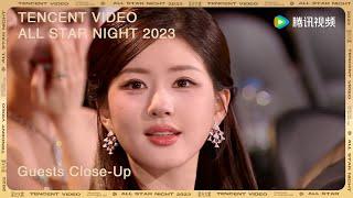 Tencent Video All Star Night 2023  Guests Close-Up A Part 1