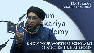 Know Your WORTH  Shaykh Zahir Mahmood