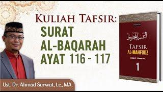 Tafsir Surah Al-Baqarah Ayat 116 - 117.  Ust. Dr. Ahmad Sarwat Lc. MA