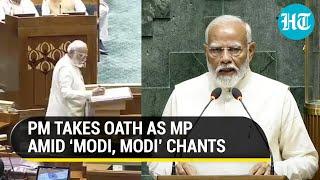 Parliament Session 2024 PM Modi Takes Oath As Lok Sabha MP Amid Rousing Cheers  Watch