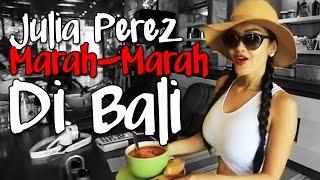 Julia Perez Marah-Marah Di Bali
