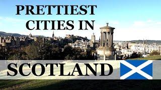 Top 8 PRETTIEST Cities in SCOTLAND