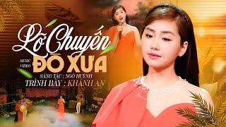 Lỡ Chuyến Đò Xưa - Khánh An  Dòng sông ơi sao không đợi chờ tôi...