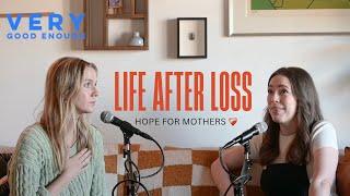 Life after loss ️‍🩹 - Very Good Enough podcast