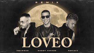 Daddy Yankee  Redimi2  Indiomar - LOVEO REMIX REGGAETON 2024