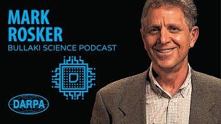 The 4th Wave of Electronic Development  Bullaki Science Podcast with Mark Rosker DARPA