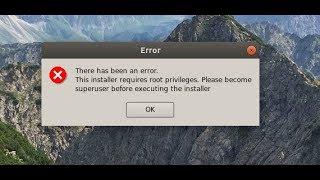 fix the installer requires root privileges  very easy  100% fixed