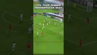 GOL Ivar Jenner INDONESIA vs IRAK