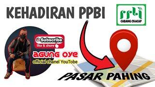 KEHADIRAN PPBI DI PASAR PAHING MAOS CILACAP