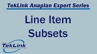 Line Item Subsets in Anaplan