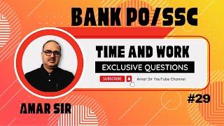 Time and Work के Exclusive Questions  Bank POSSC CGL  Amar Sir