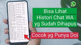 Cara Melihat Histori Chat WhatsApp yang Sudah Dihapus