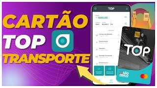 COMO SOLICITAR O CARTÃO TOP TRANSPORTE - PASSO A PASSO