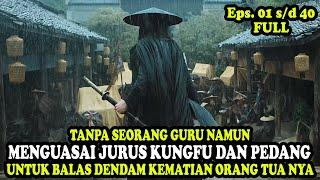 PEMUDA YATIM PIATU YANG MENGUASI JURUS KUNGFU DAN PEDANG TANPA SEORANG GURU  Alur Cerita Film