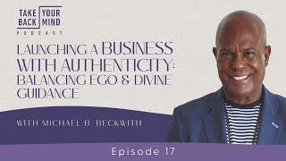 Launching a Business with Authenticity Balancing Ego & Divine Guidance