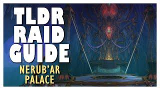 TLDR NERUBAR PALACE FULL Normal  Heroic Raid Guide  Nerubar Palace WoW 11.0 Raid Guide