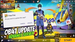 Ob47 Advance Server   Ob47 Update Free Fire  ff advance server  download link?