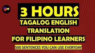 3  HOURS TAGALOG ENGLISH TRANSLATION  FOR FILIPINO LEARNERS500  SENTENCES YOU CAN USE EVERYDAY2024