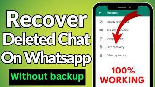 How to Recover Deleted Messages on WhatsApp Without Backup in 2023 5 Year Old Chats