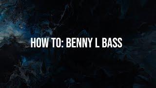 How To Make Benny L Style Basses In Xfer Serum