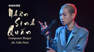 NHÂN SINH QUÁN - KARAOKE  HÓT TIKTOK  JIN TUẤN NAM