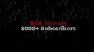 B2BSTREETS Reached to 2000 Subscribers  Thanks Message  Worlds First Visual B2B Search Engine