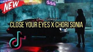 DJ CLOSE YOUR EYES X CHORI SONIA MENGKANE SOUND TIKTOK  Agus Sitepu 