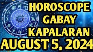 Horoscope for Today August 5 2024 Gabay Kapalaran Ngayon Araw Tagalog Horoscope