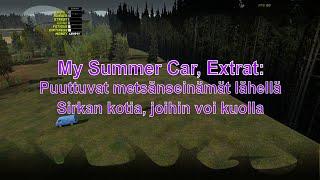 My Summer Car Extrat Puuttuvat metsänseinämät lähellä Sirkan kotia joihin voi kuolla